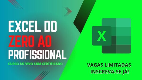 Excel Profissional: Saia do Zero e Ganhe Destaque no Mercado de Trabalho