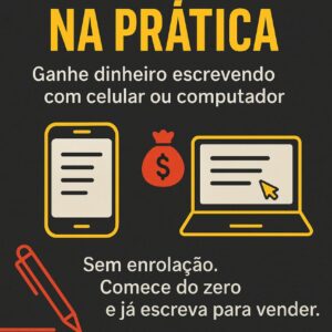 Copywriting na Prática: Ganhe Dinheiro Escrevendo com Celular ou Computador